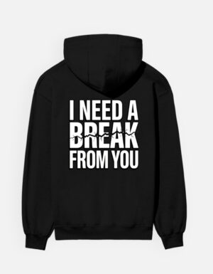 "I Need A Break From You" Men's Graphic Hoodie