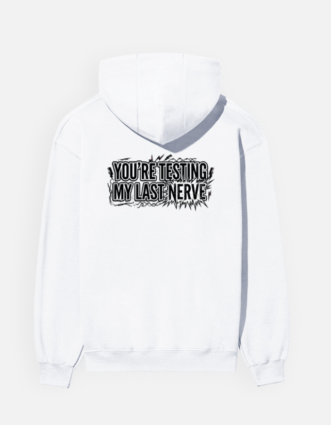 You're Testing My Last Nerve Men's Graphic Hoodie - Image 2